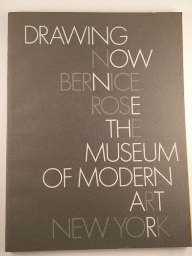 Drawing Now Bernice Rose the Museum of Modern Art New York