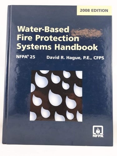 Nfpa 25 Water-Based Fire Protection Systems Handbook 2008