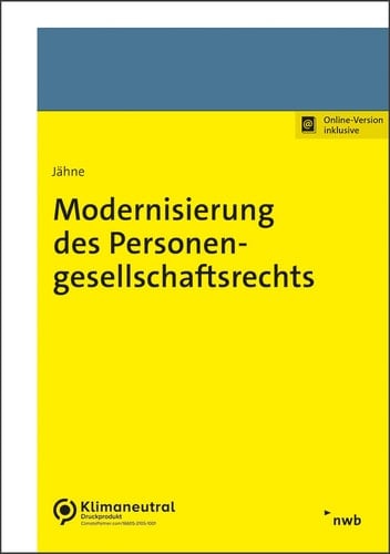 Modernisierung des Personengesellschaftsrechts unter besonderer Berücksichtigung des Rechts der GbR