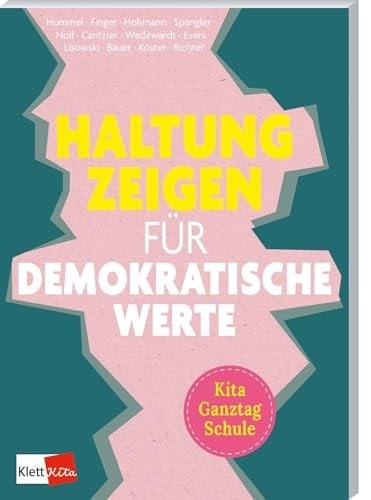 Haltung zeigen für demokratische Werte in Kita, Ganztag und Schule