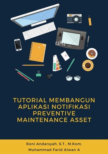 Tutorial Membangun Aplikasi Notifikasi Preventive Maintenance Asset