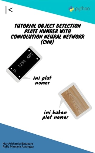TUTORIAL OBJECT DETECTION PLATE NUMBER WITH CONVOLUTION NEURAL NETWORK (CNN)