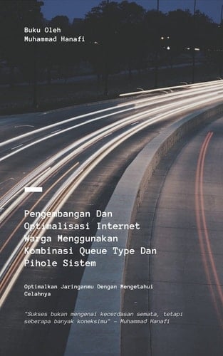 Pengembangan dan optimalisasi internet warga menggunakan kombinasi Queue Type dan Pihole Sistem