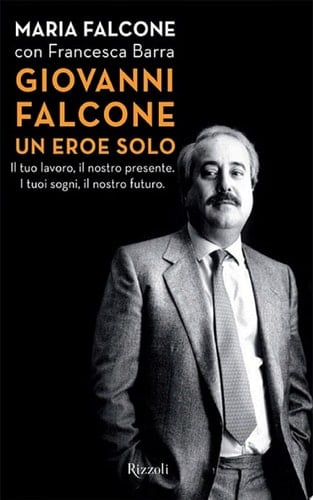Giovanni Falcone un eroe solo