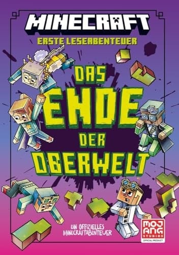 Minecraft Erste Leseabenteuer. Das Ende der Oberwelt Ein offizielles Minecraft-Abenteuer | Abenteuerlich und witzig für Leser ab 7 Jahren I Viele Bilder und kurze Texte für den Lesestart