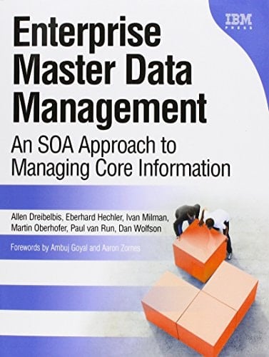 Enterprise Master Data Management (Paperback) An SOA Approach to Managing Core Information