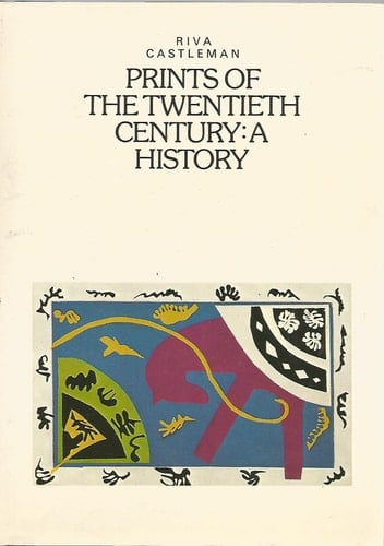 Prints of the Twentieth Century A History : with Illustrations from the Collection of The Museum of Modern Art