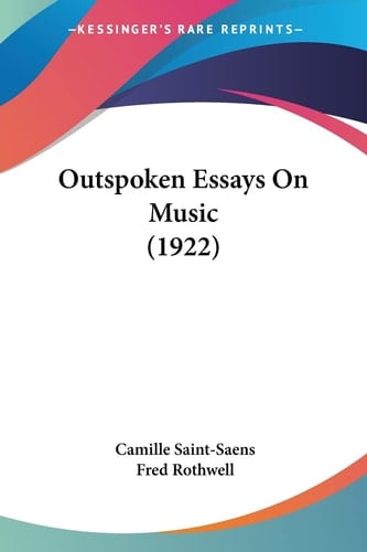 Outspoken Essays On Music (1922)