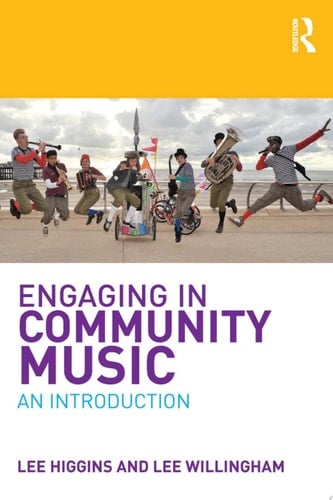 Engaging in Community Music An Introduction