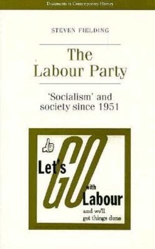 The Labour Party 'socialism' and Society Since 1951