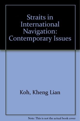 Straits in International Navigation: Contemporary Issues