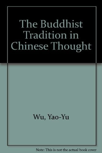 The Buddhist Tradition in Chinese Thought