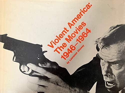 Violent America: the movies, 1946-1964