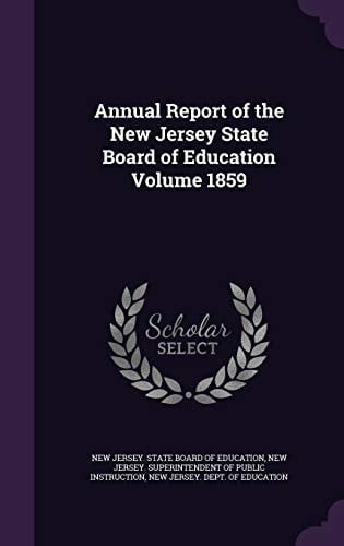 Annual Report of the New Jersey State Board of Education Volume 1859