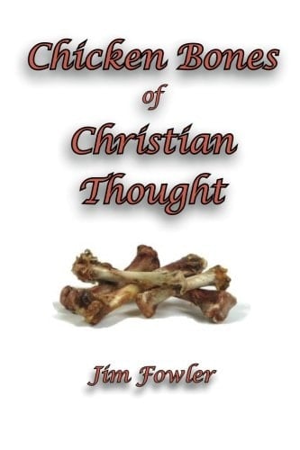 Chicken Bones of Christian Thought