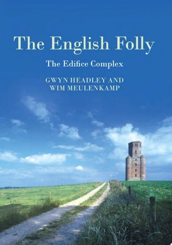 The English Folly The Edifice Complex
