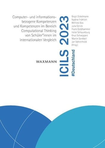 ICILS 2023 #Deutschland Computer- und informationsbezogene Kompetenzen und Kompetenzen im Bereich Computational Thinking von Schüler*innen im internationalen Vergleich