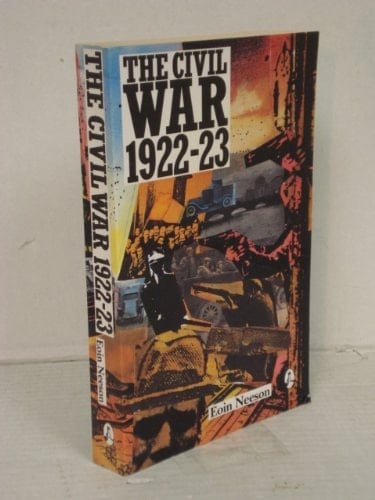 The Civil War in Ireland 1922-1923