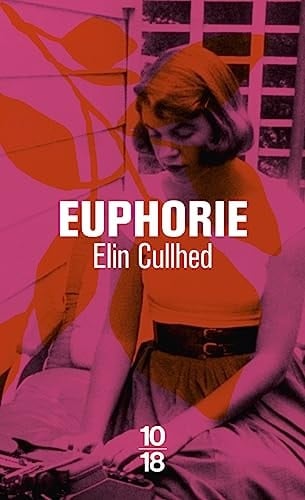 Euphorie Un roman sur Sylvia Plath