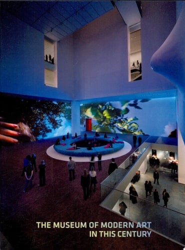 The Museum of Modern Art in this Century