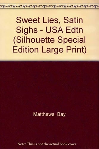 Sweet Lies, Satin Sighs