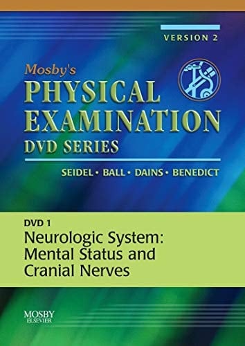 Mosby's Physical Examination Video Series: DVD 1: Neurologic System: Mental Status and Cranial Nerves, Version 2