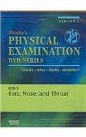 Mosby's Physical Examination Video Series: DVD 5: Ears, Nose, and Throat, Version 2: Mosby's Physical Examination Video Series: DVD 5: Ears, Nose, and Throat, Version 2