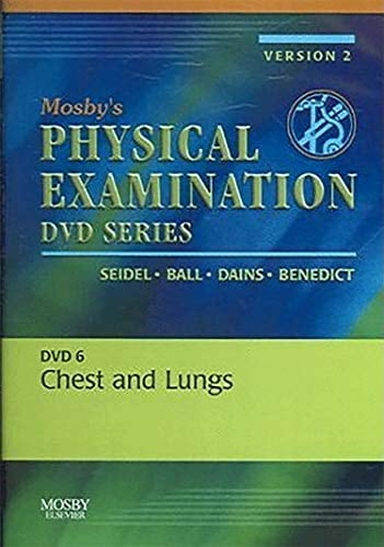 Mosby's Physical Examination Video Series: DVD 6: Chest and Lungs, Version 2: Mosby's Physical Examination Video Series: DVD 6: Chest and Lungs, Version 2