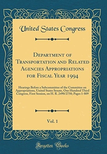 Department of Transportation and Related Agencies Appropriations for Fiscal Year 1994, Vol. 1 Hearings Before a Subcommittee of the Committee on Appropriations, United States Senate, One Hundred Third Congress, First Session, on H. R. 2490/2750; Pages 1-