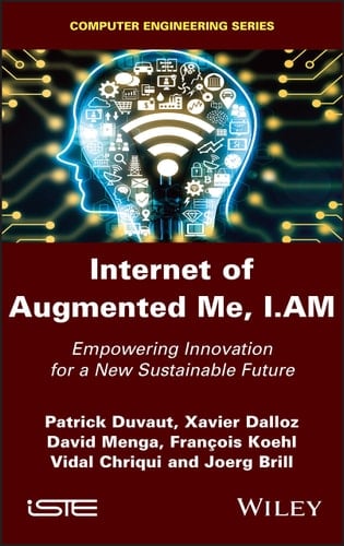 Internet of Augmented Me, I.AM Empowering Innovation for a New Sustainable Future