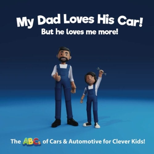 My Dad Loves His Car!: But he loves me more!