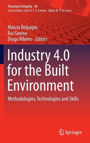 Industry 4.0 for the Built Environment Methodologies, Technologies and Skills