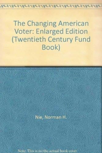 The Changing American Voter: Enlarged Edition