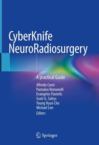 CyberKnife NeuroRadiosurgery A practical Guide