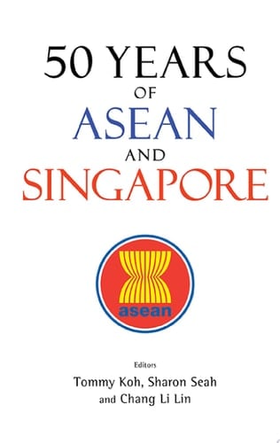 50 Years of ASEAN and Singapore