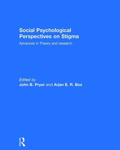 Social Psychological Perspectives on Stigma Advances in Theory and Research