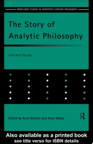 The Story of Analytic Philosophy Plot and Heroes