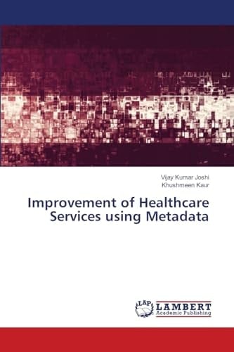 Improvement of Healthcare Services using Metadata