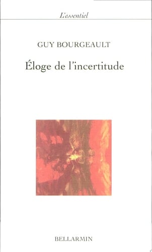 Éloge de l'incertitude