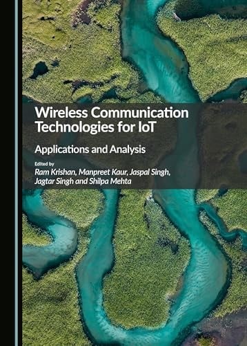 Wireless Communication Technologies for IoT Applications and Analysis