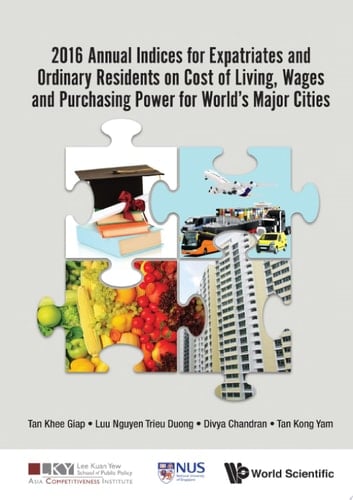 2016 Annual Indices for Expatriates and Ordinary Residents on Cost of Living, Wages and Purchasing Power for World's Major Cities