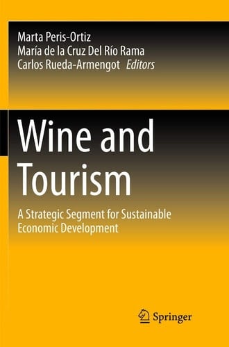 Wine and Tourism A Strategic Segment for Sustainable Economic Development