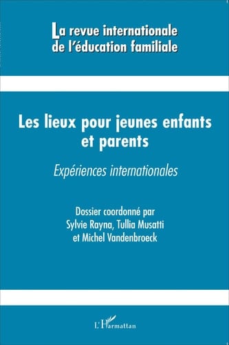 Les lieux pour jeunes enfants et parents Expériences internationales