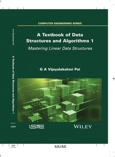 A Textbook of Data Structures and Algorithms, Volume 1 Mastering Linear Data Structures