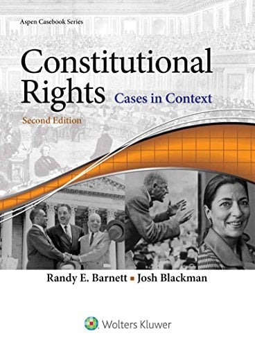 Constitutional Rights: Cases in Context (Aspen Casebook Series)