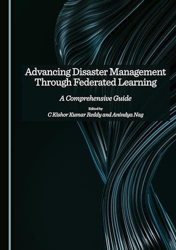 Advancing Disaster Management Through Federated Learning A Comprehensive Guide