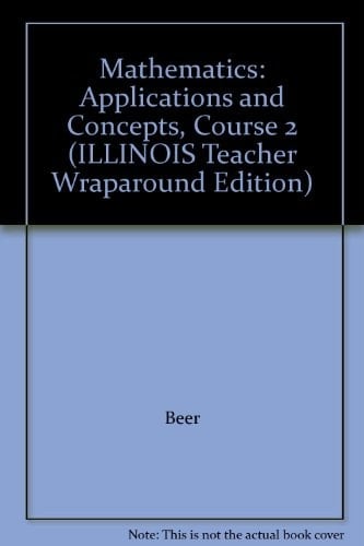 Mathematics: Applications and Concepts, Course 2 (ILLINOIS Teacher Wraparound Edition)