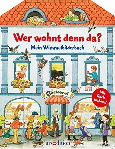 Wer wohnt denn da? mein Wimmelbilderbuch ; mit Gucklöchern!