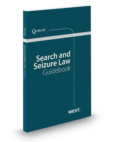 Search and Seizure Law Guidebook, 2013 ed.