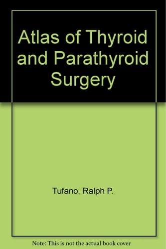 Atlas of Thyroid and Parathyroid Surgery with DVD